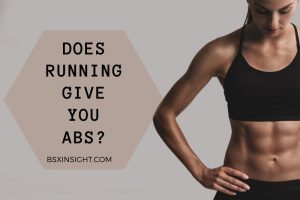 Does Running Give You Abs? Top Full Information 2023