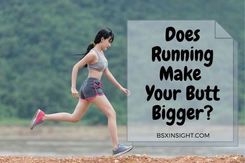 Does Running Make Your Butt Bigger? Plus Expert Tips 2023