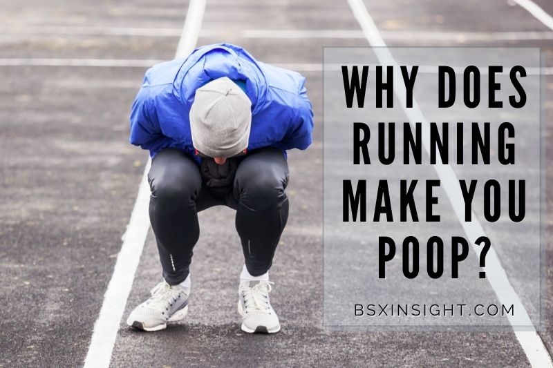 Why Does Running Make You Poop? Causes And How To Avoid