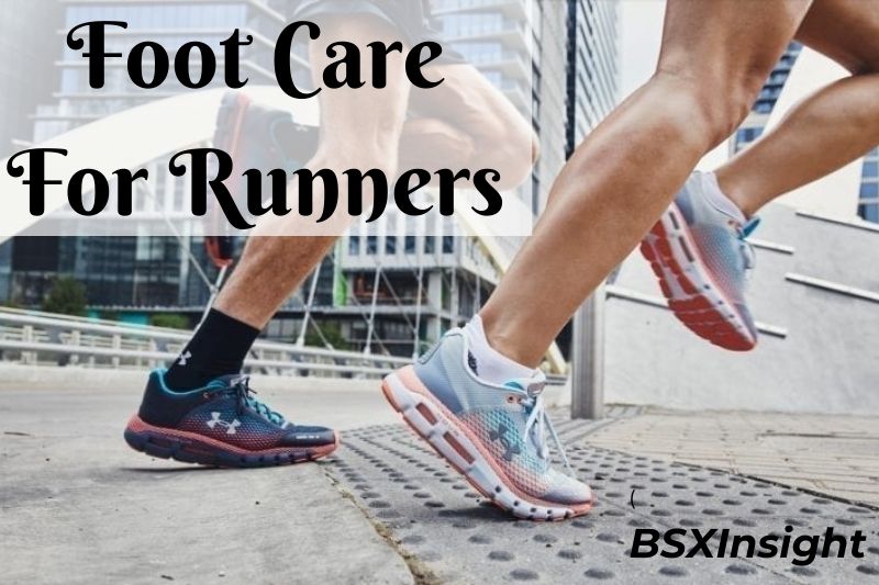 Foot Care For Runners Keep Your Feet Happy And Healthy 2023