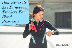 How Accurate Are Fitness Trackers For Blood Pressure Top Full Guide