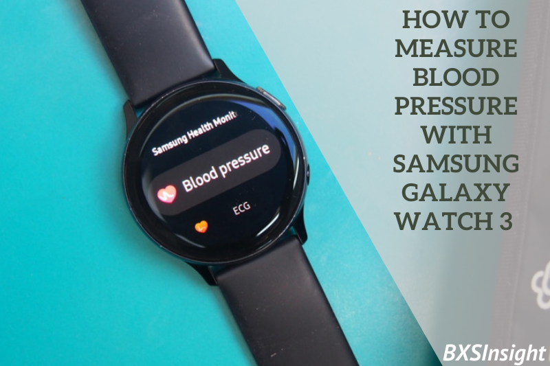 How To Measure Blood Pressure With Samsung Galaxy Watch 3 & Active 2