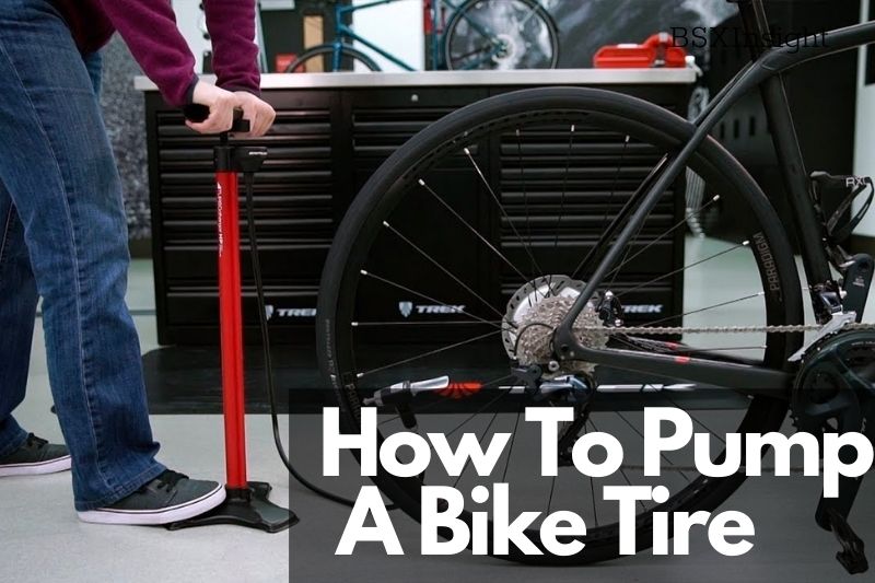 How To Pump A Bike Tire A Step By Step Guide
