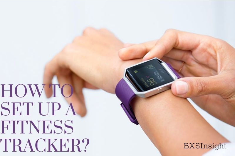 How To Set Up A Fitness Tracker Full Instruction