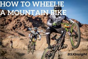 How To Wheelie A Mountain Bike The Ultimate Guide