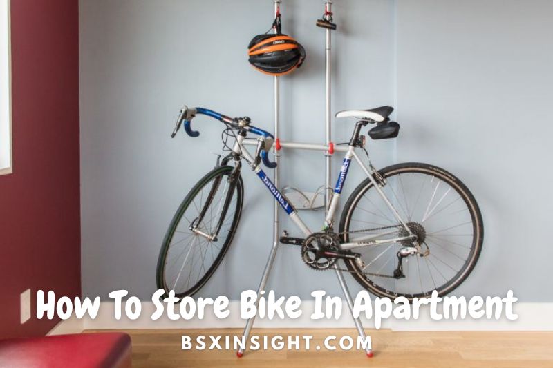 How To Store Bike In Apartment? Is It Bad To Leave A Bicycle Outside? 2023