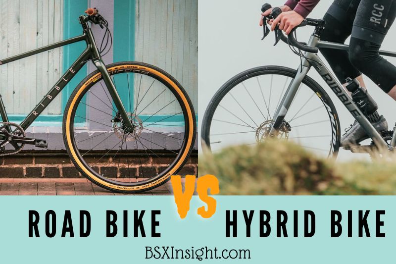 Road Bike Vs Hybrid Bike: Which One Is The Best Choice 2023