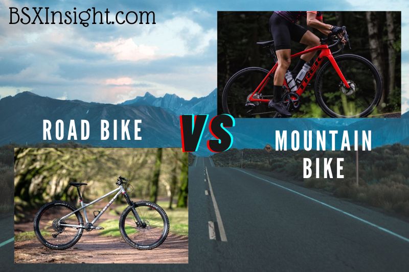 Road Bike Vs Mountain Bike: Which Is The Best Choice 2022?