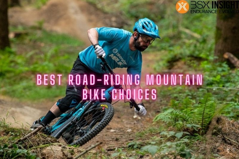 Best Road-riding Mountain Bike Choices