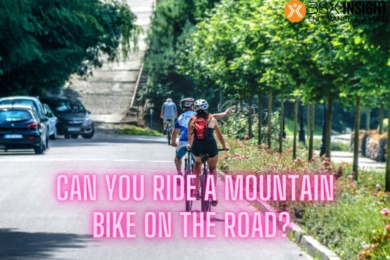 Can You Ride A Mountain Bike On The Road w