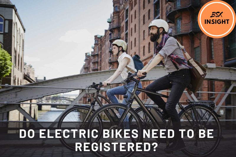 Do Electric Bikes Need To Be Registered Must Know Tricks For Your First Bike 2022