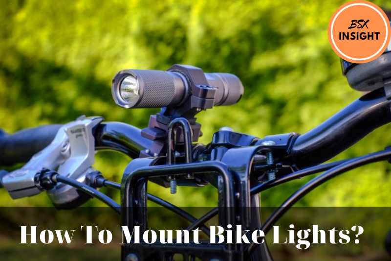 How To Mount Bike Lights Detailed Instructions You Should Know 2022