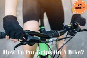 How To Put Grips On A Bike Detailed Instructions You Should Know 2023