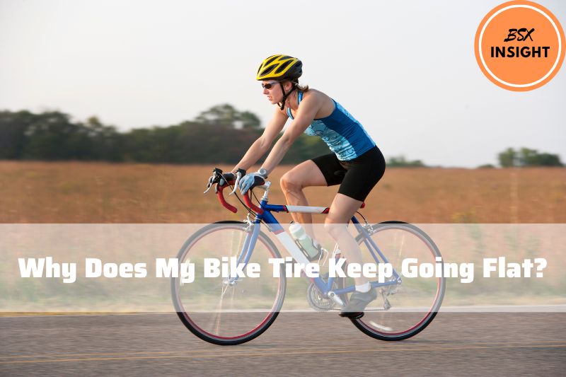 Why Does My Bike Tire Keep Going Flat Bike Check- Detailed Guide For Any Rider 2022